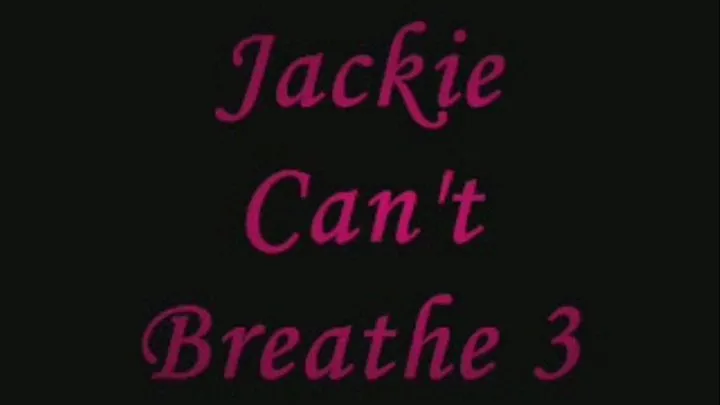 Jackie Can't Breathe 3 IPOD