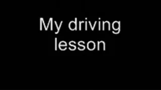 My driving lesson LOWER QUALITY
