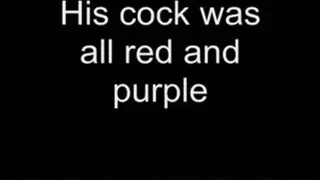 His purple swollen cock HIGH QUALITY