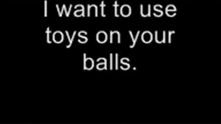 Toys on your balls LOWER QUALITY