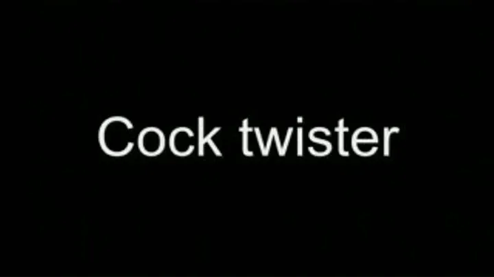 Cock twister HIGH QUALITY