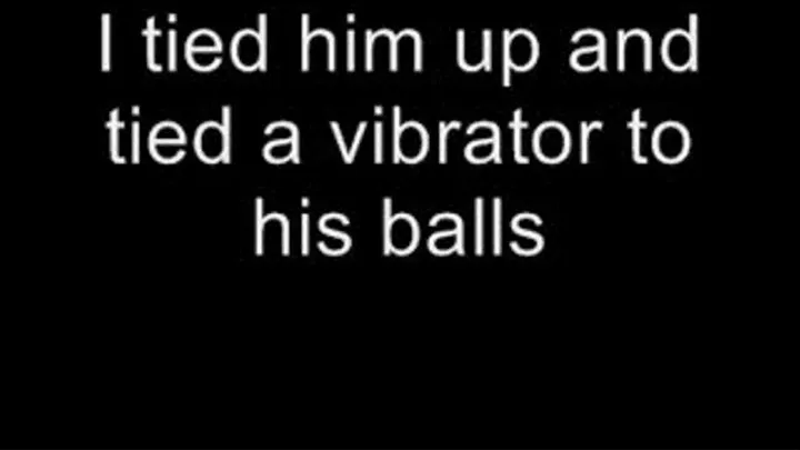 Tied a vibrator to his balls MEDIUM QUALITY