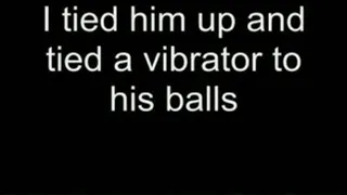 Tied a vibrator to his balls HIGH QUALITY