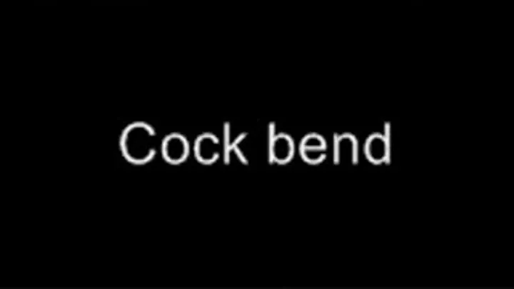 Is your cock bent ? LOWER QUALITY