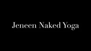 Jenene does naked Yoga video