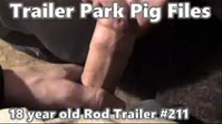 New Release Trailer Park Pig Files Case: 18 year old Rod Trailer #211