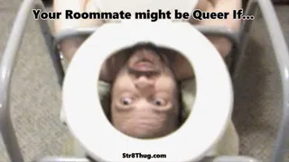 Your Roommate Just Might Be Gay If