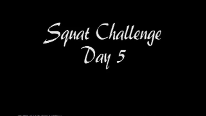 Squat Cam: Squat Challenge Day 5 - MP4 426x240 (lower quality for easier downloading/ )