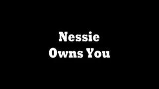 Nessie Owns You - MP4 Universal