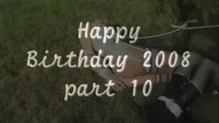 Happy Birthday - pt 10 of 10