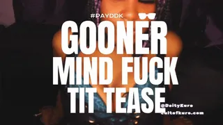Gooner Mind Fuck JOI - Tit Worship & Goon Juice