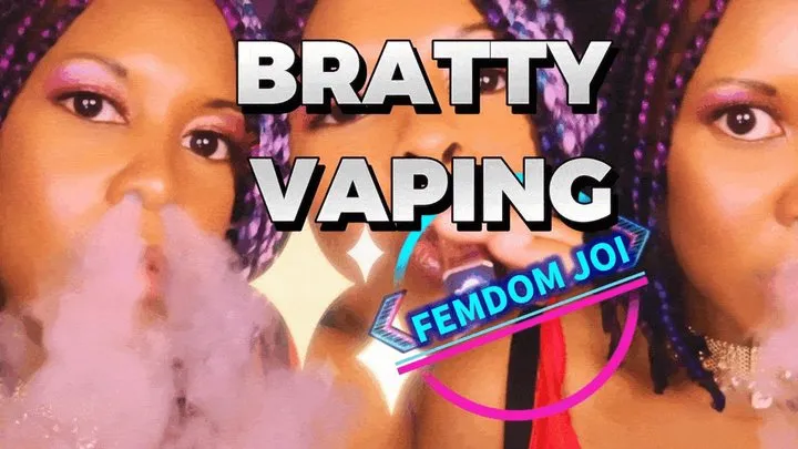 Bratty Vaping Femdom JOI