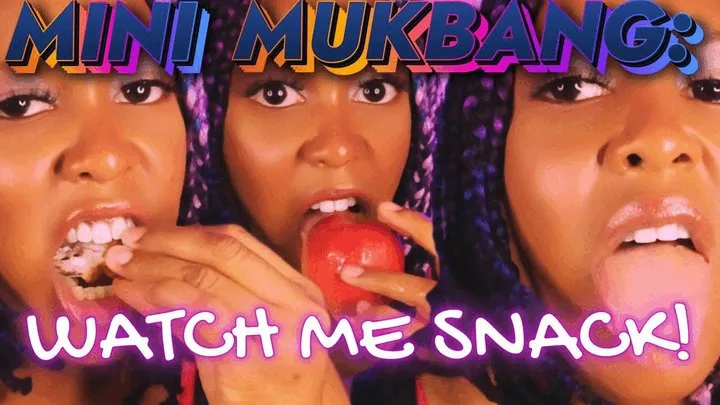 MINI MUKBANG - Watch Me Snack!