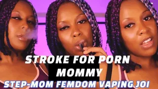 Stroke 4 Porn-Mommy: Step-Mom Femdom Vaping JOI