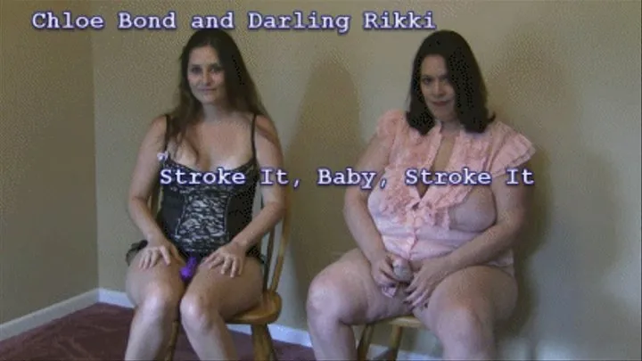 Chloe Bond-Stroke It Baby, Stroke It!