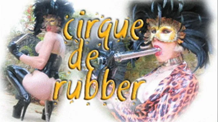 Cirque De Rubber
