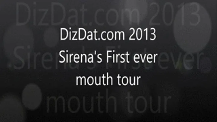 Sirena's First Ever Mouth Tour