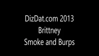 Brittney burp and smoke