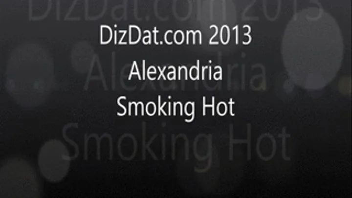 Alexandria Smoking Hot