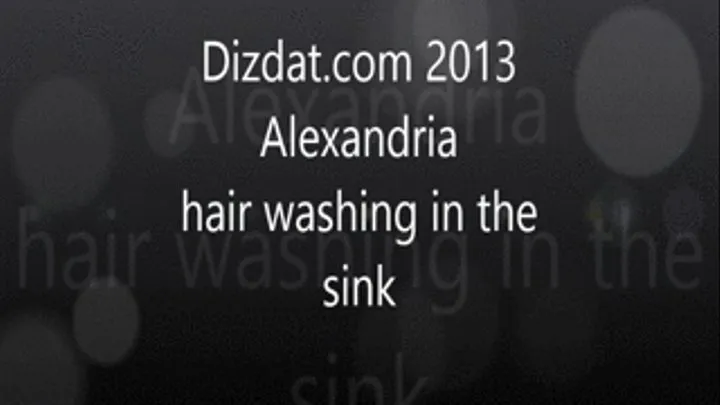 Alexandrira's hair washing in the sink