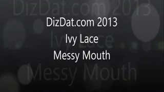 Ivy Lace messy mouth