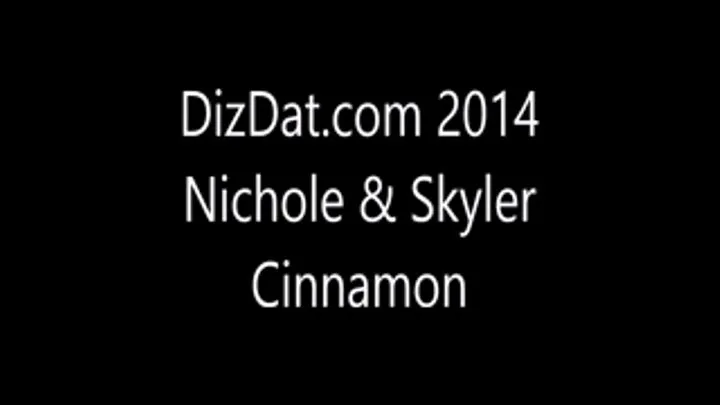 Nichole & Skyler Cinnam0n