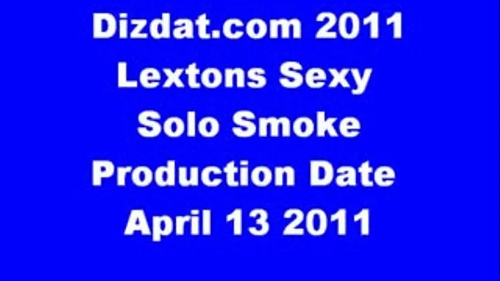 Lextons solo sexy smoke