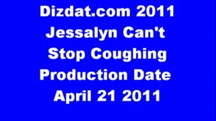 Jessalyn can't stop coughing (request)