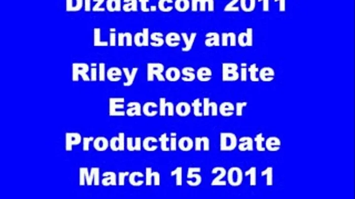 Lindsey and Riley Rose Bite Eachother