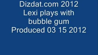 Lexi plays with bubble gum