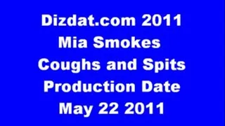 Mia Smokes Coughs and Spits