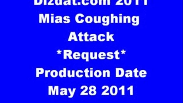 Mias Coughing Attack *Request*