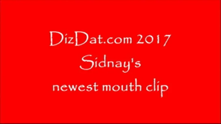 Sidnay's newest mouth clip