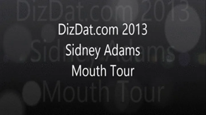 Sidnay Adams Mouth Tour