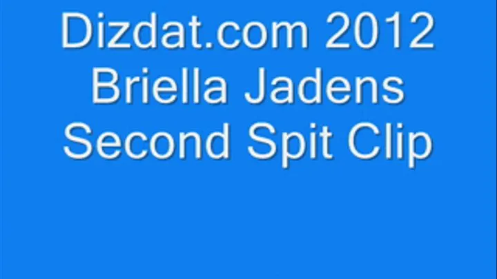 Briella Jadens second Spit Clip