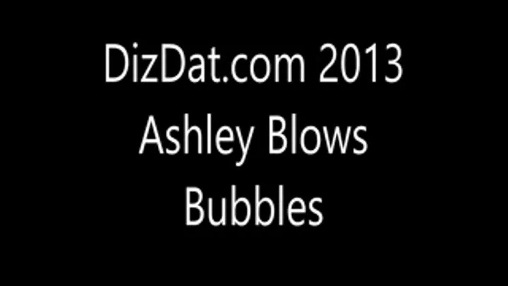 Ashley Blows Bubbles