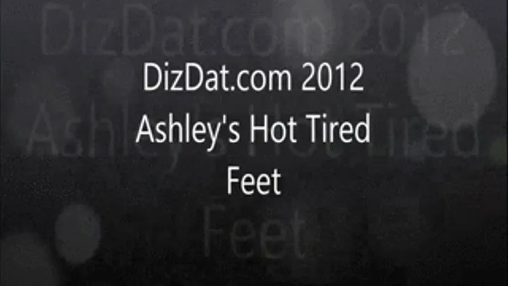 Ashleys hot tired feet