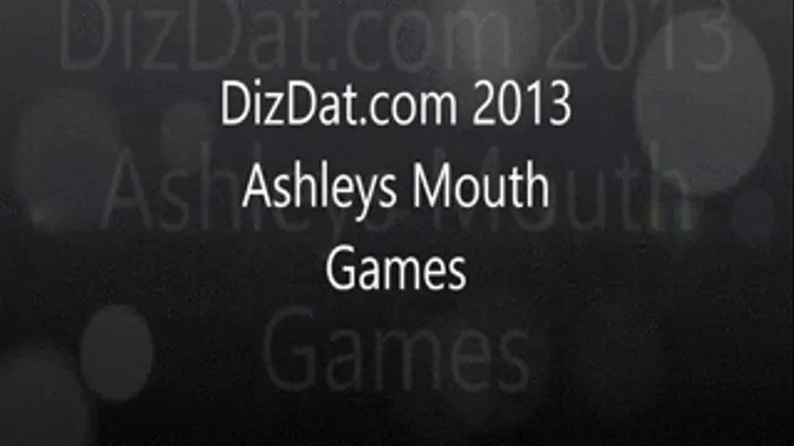 Ashley mouth games