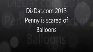 Penny is scared of balloons