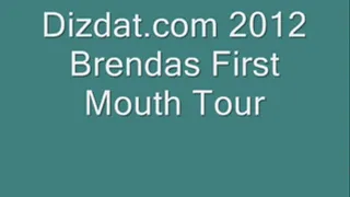 Brendas first mouth tour