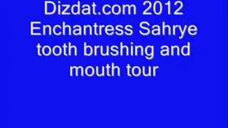 Enchatress Sahrye toothbrushing and mouth tour.