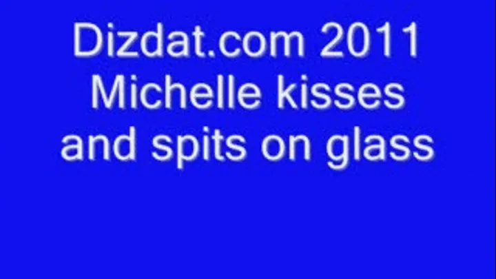 Michelle kisses,spits and smokes on glass