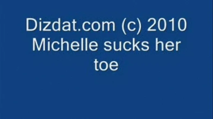 Michelle sucks her toe