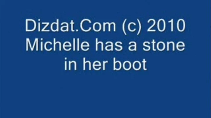 Something in Michelles boot