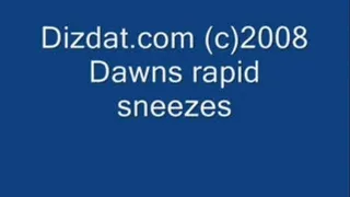 Dawns rapid sneezing