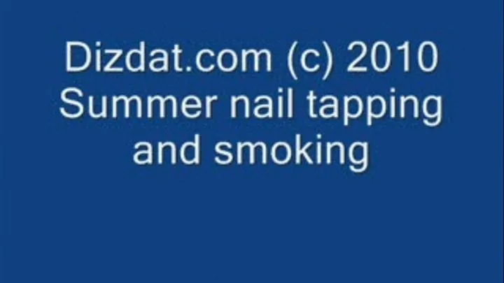 Summer nail taping and smoking