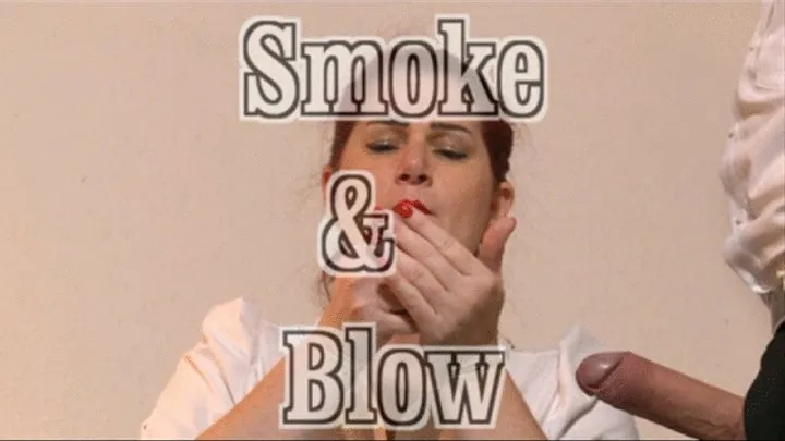 blow and smoke