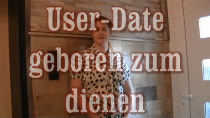 User date - born to serve