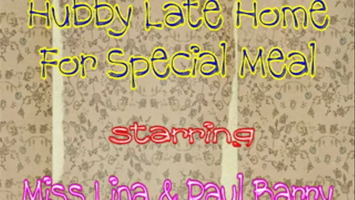 Hubby Late Home For Special Meal - SINGLE CLIP