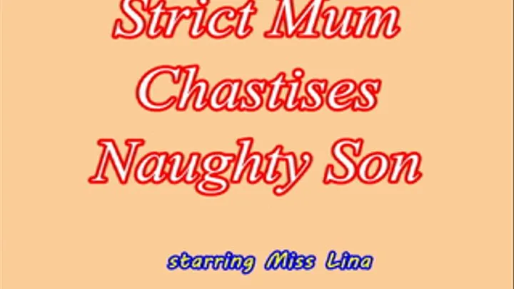 Strict Mum Chastises Naughty Step-Son - Part 2 of 2